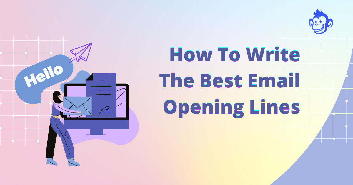 50 Examples of How to Write the Best Email Opening Lines - MobileMonkey