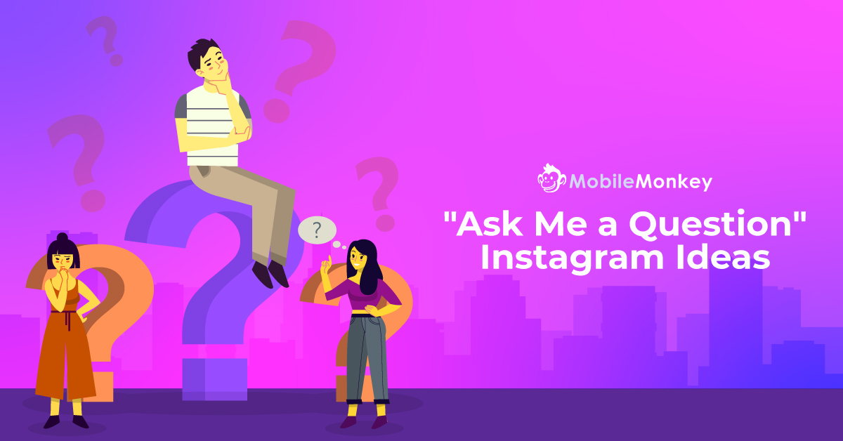 50 “Ask Me A Question” Instagram Ideas and Poll Questions to Catapult  Engagement and Win Leads - MobileMonkey